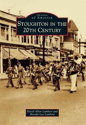 Image du vendeur pour Stoughton in the 20th Century mis en vente par GreatBookPrices