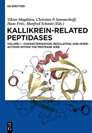 Seller image for Kallikrein-Related Peptidases : Characterization, Regulation, and Interactions Within the Protease Web for sale by GreatBookPrices