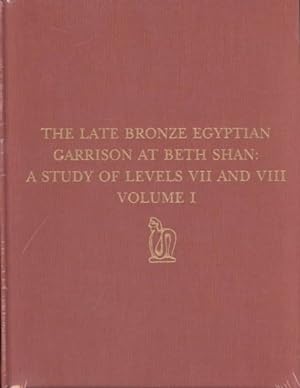 Image du vendeur pour Late Bronze Egyptian Garrison at Beth Shan : A Study of Levels VII and VIII mis en vente par GreatBookPrices