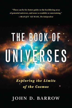 Seller image for Book of Universes : Exploring the Limits of the Cosmos for sale by GreatBookPrices