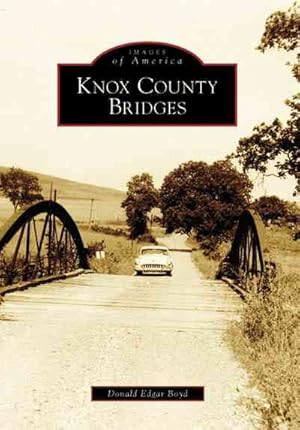 Image du vendeur pour Knox County Bridges mis en vente par GreatBookPrices