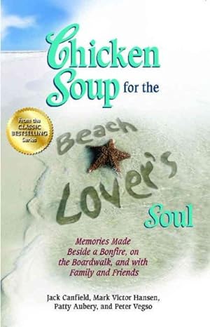 Seller image for Chicken Soup for the Beach Lover's Soul : Memories Made Beside a Bonfire, on the Boardwalk, and With Family and Friends for sale by GreatBookPrices