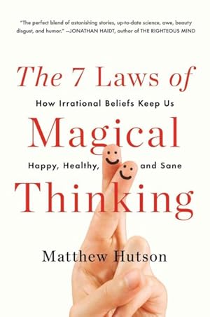 Immagine del venditore per 7 Laws of Magical Thinking : How Irrational Beliefs Keep Us Happy, Healthy, and Sane venduto da GreatBookPrices