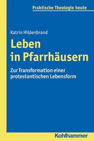 Imagen del vendedor de Leben in Pfarrhausern : Zur Transformation Einer Protestantischen Lebensform -Language: german a la venta por GreatBookPrices