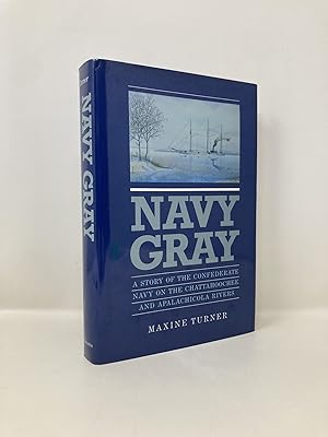 Seller image for Navy Gray: A Story of the Confederate Navy on the Chattahoochee and Apalachicola Rivers for sale by Southampton Books