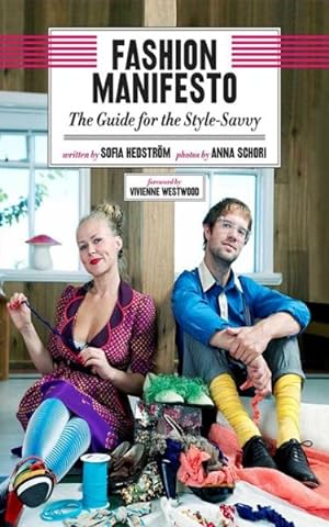 Seller image for Fashion Manifesto : The Guide for the Style-Savvy for sale by GreatBookPrices