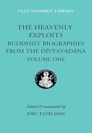 Seller image for Heavenly Exploits : Buddhist Biographies From The Divyavadna for sale by GreatBookPrices