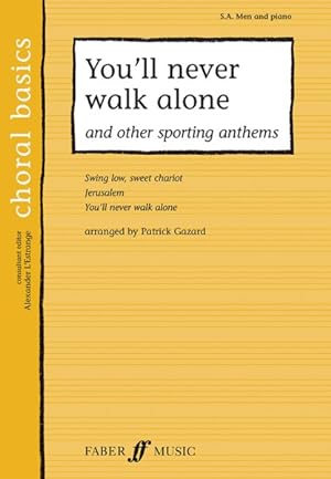 Seller image for You'll Never Walk Alone : and other sporting anthems: S.A. Men and piano for sale by GreatBookPrices