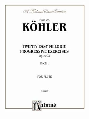 Imagen del vendedor de Twenty Easy Melodic Progressive Exercises, Op. 93, Kalmus Edition a la venta por GreatBookPrices
