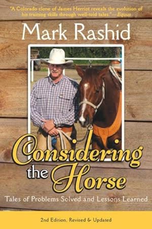 Image du vendeur pour Considering the Horse : Tales of Problems Solved and Lessons Learned mis en vente par GreatBookPrices