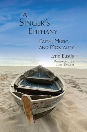 Seller image for Singer's Epiphany : Faith, Music, and Mortality for sale by GreatBookPrices