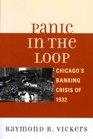 Seller image for Panic in the Loop : Chicago's Banking Crisis of 1932 for sale by GreatBookPrices