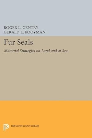 Seller image for Fur Seals : Maternal Strategies on Land and at Sea for sale by GreatBookPrices