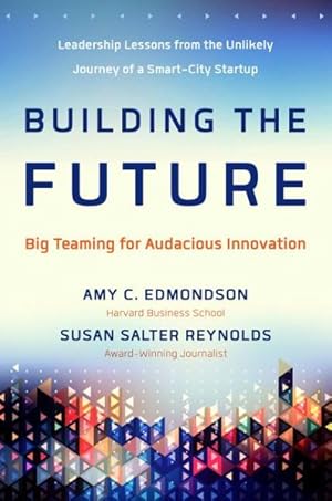 Seller image for Building the Future : Big Teaming for Audacious Innovation for sale by GreatBookPrices