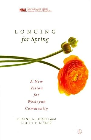 Image du vendeur pour Longing for Spring : A New Vision for Wesleyan Community mis en vente par GreatBookPrices