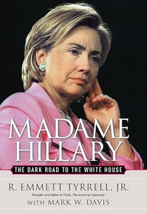 Seller image for Madame Hillary : The Dark Road to the White House for sale by GreatBookPrices