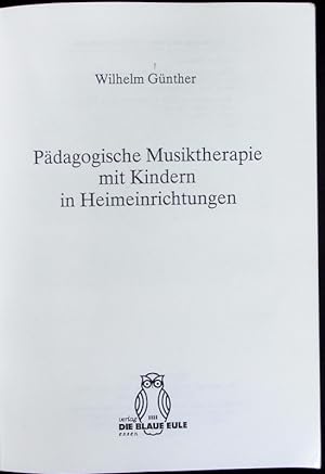 Bild des Verkufers fr Pdagogische Musiktherapie mit Kindern in Heimeinrichtungen. zum Verkauf von Antiquariat Bookfarm