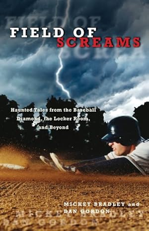 Imagen del vendedor de Field of Screams : Haunted Tales from the Baseball Diamond, the Locker Room, and Beyond a la venta por GreatBookPrices