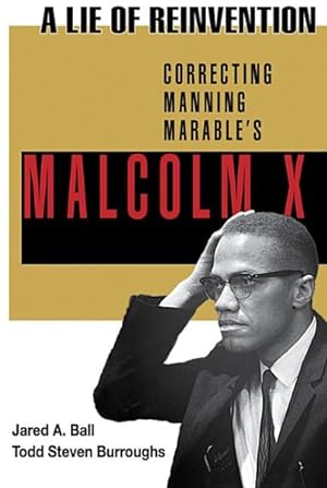 Seller image for Lie of Reinvention : Correcting Manning Marable's Malcolm X for sale by GreatBookPrices