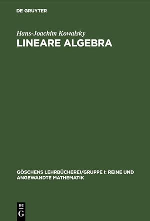 Bild des Verkufers fr Lineare Algebra (Gschens Lehrbcherei/ Gruppe I: Reine und angewandte Mathematik, 27, Band 27) zum Verkauf von Buchhandlung Loken-Books