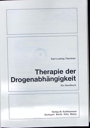 Seller image for Therapie der Drogenabhngigkeit. for sale by Antiquariat Bookfarm