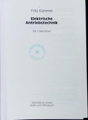 Bild des Verkufers fr Elektrische Antriebstechnik; Teil 1: Maschinen. zum Verkauf von Antiquariat Bookfarm