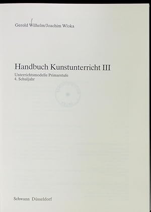 Bild des Verkufers fr Handbuch Kunstunterricht, III: 4. Schuljahr. zum Verkauf von Antiquariat Bookfarm