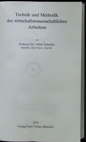 Bild des Verkufers fr Technik und Methodik des wirtschaftswissenschaftlichen Arbeitens. zum Verkauf von Antiquariat Bookfarm