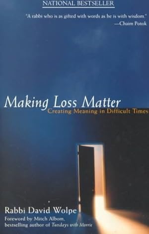 Imagen del vendedor de Making Loss Matter : Creating Meaning in Difficult Times a la venta por GreatBookPrices