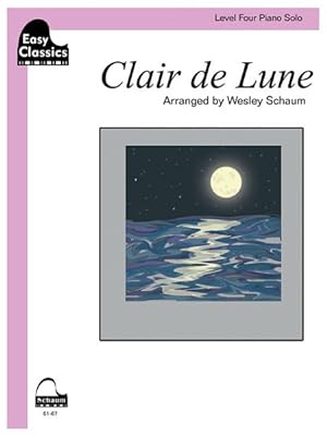 Seller image for Clair De Lune : Schaum Level Four Easy Classics Piano Solo for sale by GreatBookPrices
