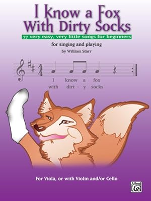 Immagine del venditore per I Know a Fox With Dirty Socks : 77 Very Easy, Very Little Songs for Beginning Violists to Sing, to Play venduto da GreatBookPrices