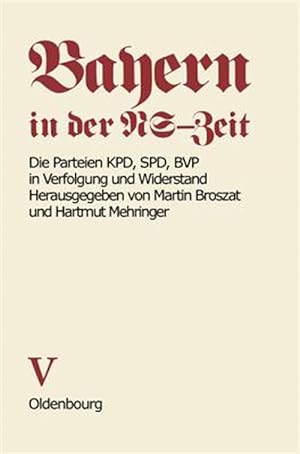 Seller image for Die Parteien Kpd, Spd, Bvp in Verfolgung Und Widerstand -Language: german for sale by GreatBookPrices