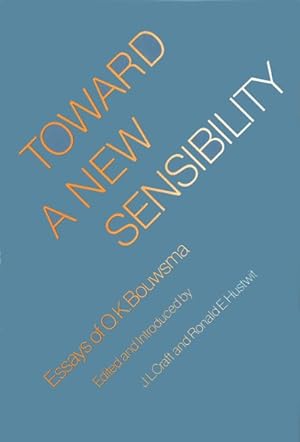 Seller image for Toward a New Sensibility : Essays of O.K. Bouwsma for sale by GreatBookPrices