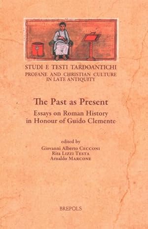 Image du vendeur pour Past As Present : Essays on Roman History in Honour of Guido Clemente mis en vente par GreatBookPrices