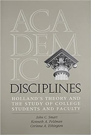 Imagen del vendedor de Academic Disciplines : Holland's Theory and the Study of College Students and Faculty a la venta por GreatBookPrices