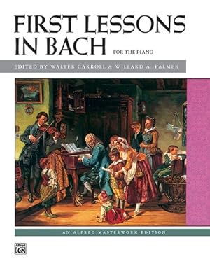 Bild des Verkufers fr First Lessons in Bach For The Piano zum Verkauf von GreatBookPrices