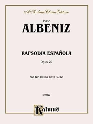 Bild des Verkufers fr Rapsodia Espanola Opus 70 for Two Pianos, Four Hands zum Verkauf von GreatBookPrices