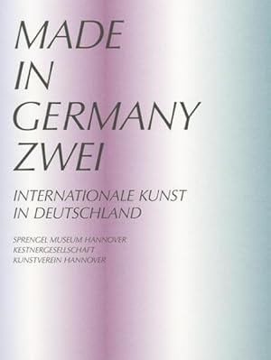 Bild des Verkufers fr Made in Germany Zwei : Internationale Kunst in Deutschland / International Art in Germany zum Verkauf von GreatBookPrices