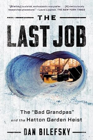 Seller image for Last Job : The Bad Grandpas and the Hatton Garden Heist for sale by GreatBookPrices