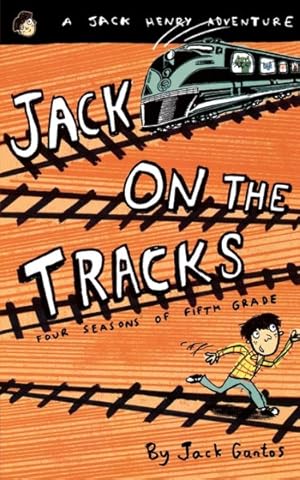 Imagen del vendedor de Jack on the Tracks : Four Seasons of Fifth Grade a la venta por GreatBookPrices