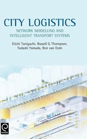 Seller image for City Logistics : Network Modelling and Intelligent Transport Systems for sale by GreatBookPrices