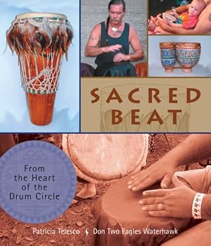 Immagine del venditore per Sacred Beat : From the Heart of the Drum Circle venduto da GreatBookPrices