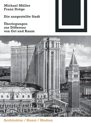 Image du vendeur pour Die Ausgestellte Stadt : Zur Differenz Von Ort Und Raum -Language: german mis en vente par GreatBookPrices
