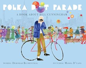 Seller image for Polka Dot Parade : A Book About Bill Cunningham for sale by GreatBookPrices