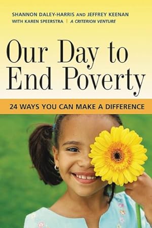Seller image for Our Day to End Poverty : 24 Ways You Can Make a Difference for sale by GreatBookPrices