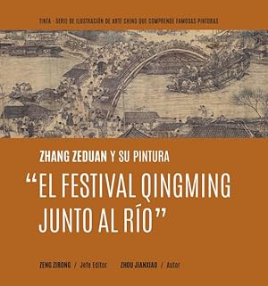 Seller image for Zhang Zeduan y su pintura El Festival Qingming Junto al Ro for sale by GreatBookPrices