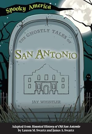 Imagen del vendedor de Ghostly Tales of San Antonio a la venta por GreatBookPrices
