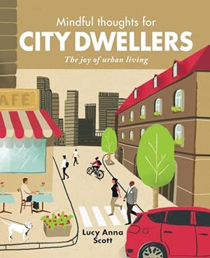 Seller image for Mindful Thoughts for City Dwellers : The Joy of Urban Living for sale by GreatBookPrices