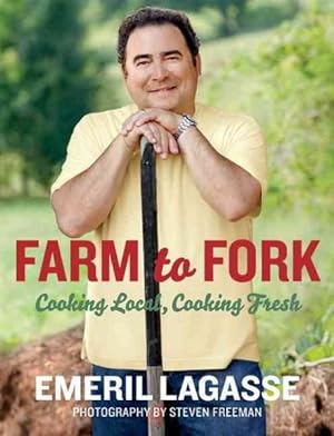 Imagen del vendedor de Farm to Fork : Cooking Local, Cooking Fresh a la venta por GreatBookPrices