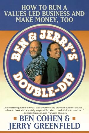 Bild des Verkufers fr Ben & Jerry's Double-Dip : How to Run a Values-Led Business and Make Money, Too zum Verkauf von GreatBookPrices